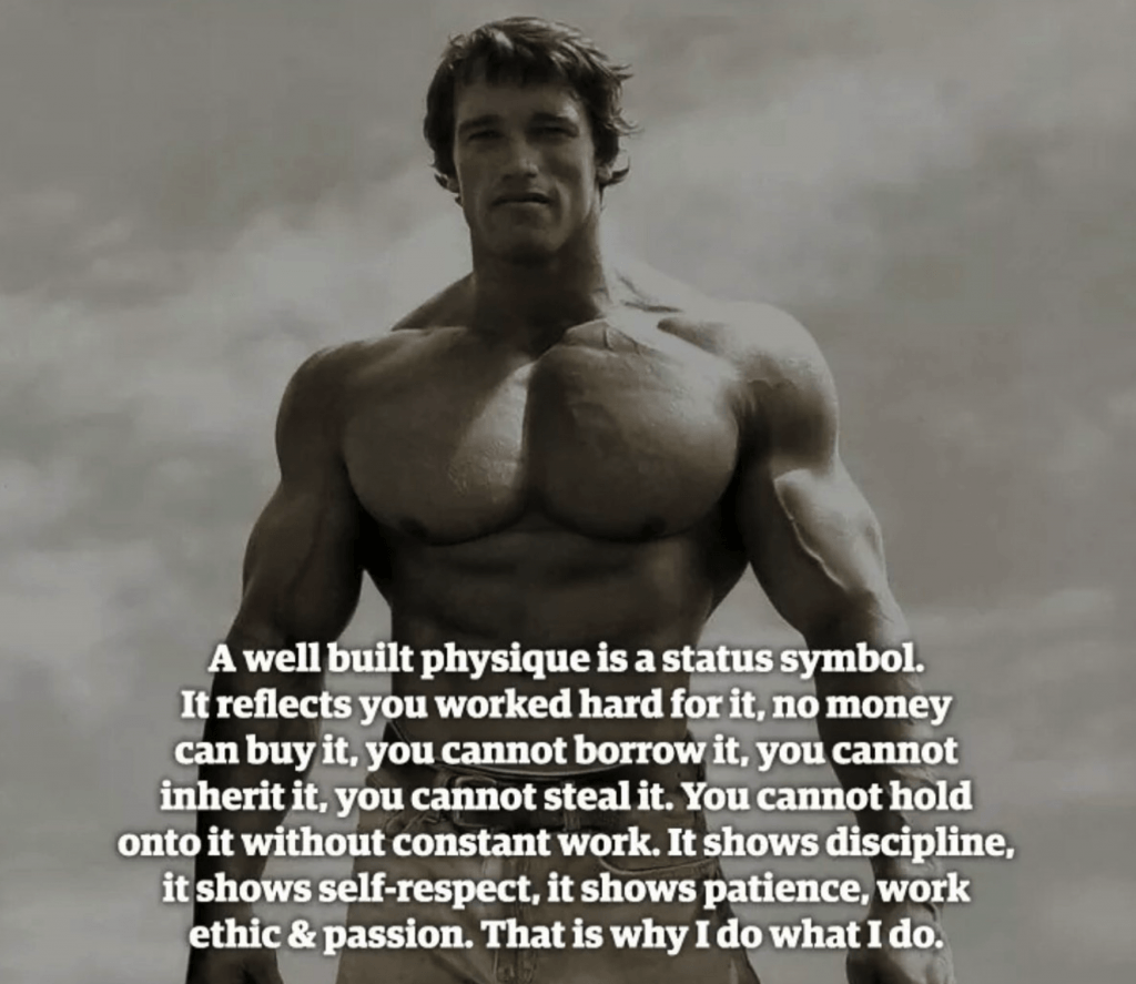 a well-built physique is a status symbol