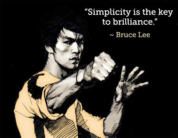 bruce lee simplicity is the key to brilliance