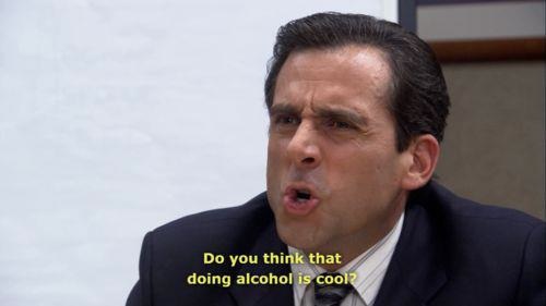 do you think doing alcohol is cool office