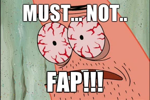 must not fap meme