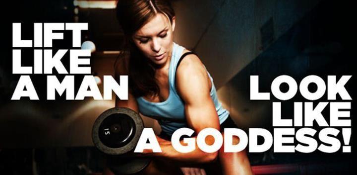 lift like a man look like a goddess